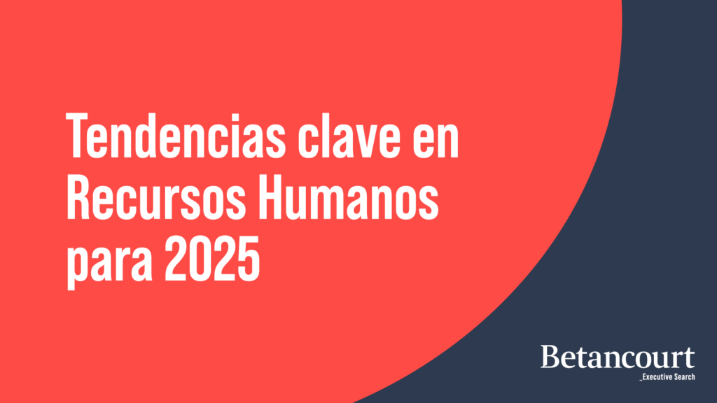 Tendencias clave en Recursos Humanos para 2025