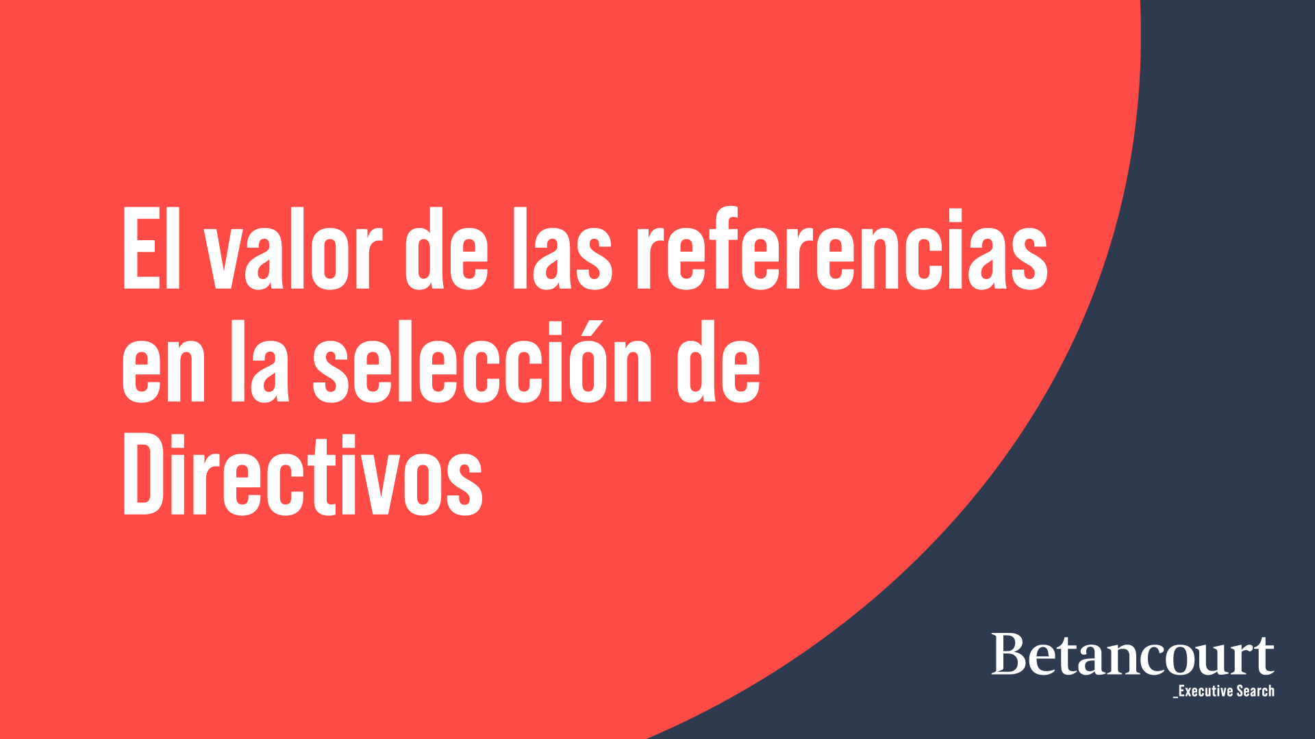El valor de las referencias en la selección de Directivos